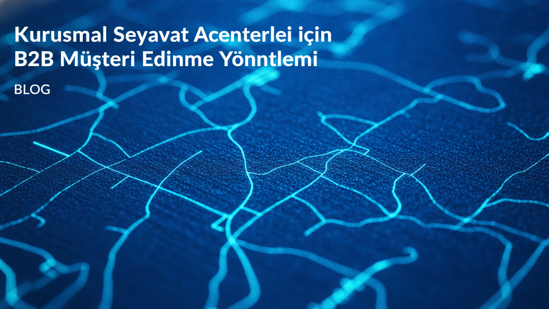 Kurumsal Seyahat Acentelerinde B2B Müşteri Kazanma